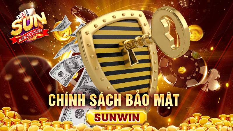SUNWIN | Game bài Ma Cao đẳng cấp số 1 | Tải SUN.WIN 27 Chính sách bảo mật Sunwin