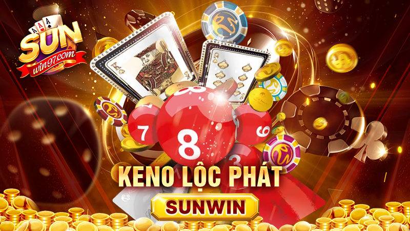 Keno lộc phát Sunwin: Cách chơi game online cho tân thủ 8 Keno lộc phát Sunwin